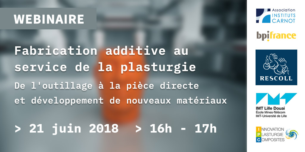 Webinaire sur la fabrication additive au service de la plasturgie