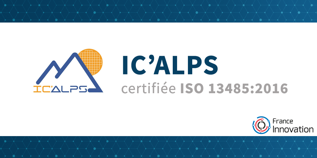 IC’Alps certifiée ISO 13485:2016 pour la conception et la fourniture de circuits intégrés pour les dispositifs médicaux