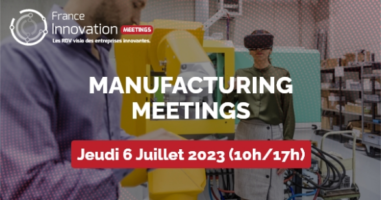 FIrance Innovation Meetings - Manufacturing 2023